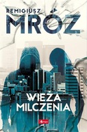 Wieża milczenia Remigiusz Mróz