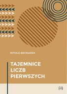 Tajemnice liczb pierwszych Witold Bednarek