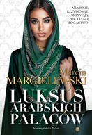 Luksus arabskich pałaców Marcin Margielewski