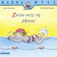 Mądra Mysz. Zuzia uczy się pływać Liane Schneider, Eva Wenzel-Burger, Emilia Kledzik