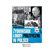 Żydowskie lobby polityczne w Polsce Marian Miszalski