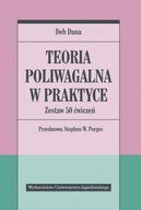 Teoria poliwagalna w praktyce Zestaw 50 ćwiczeń Deb Dana