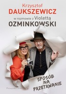 Sposób na przetrwanie Krzysztof Daukszewicz, Violetta Ozminkowska, Violetta Ozminkowski