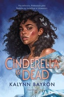 Cinderella Is Dead Kalynn Bayron