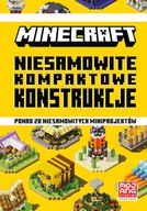 Minecraft. Niesamowite kompaktowe konstrukcje Sherin Kwan, Alex Wiltshire, Milo Bengtsson, Mojang