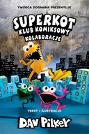 Klub komiksowy T.4 Kolaboracje. Superkot. Dav Pilkey