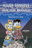 Wujek Sknerus i Kaczor Donald Tom 5 Najbogatszy kaczor świata Don Rosa