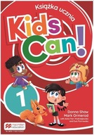 Kids Can! 1. Książka ucznia Praca zbiorowa