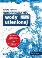 Uzdrawiająca moc wody utlenionej Nikołaj Danikow