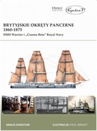 Brytyjskie okręty pancerne 1860-1875. HMS Warrior AngusKonstam