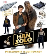 Han Solo Gwiezdne wojny - historie Przewodnik ilustrowany Pablo Hidalgo