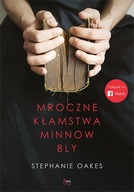 Mroczne kłamstwa Minnow Bly Stephanie Oakes