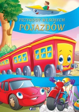 Przygody wesołych pojazdów twarda Fenix
