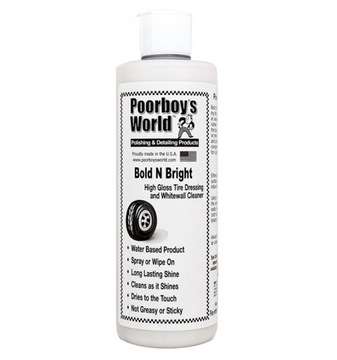 POORBOY'S WORLD Bold N Bright Помазок для шин, 473 мл