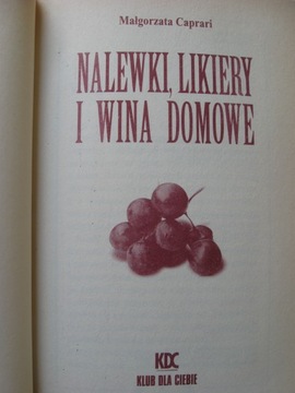 Nalewki, likiery i wina domowe, Caprari