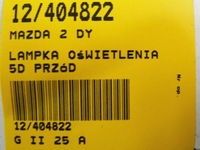 фото thumb №2, Mazda ii 2 dy лампа салона кабины перед