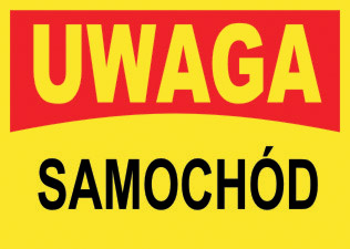 Tablica informacyjna UWAGA SAMOCHÓD TR-7 KRUSZYNA