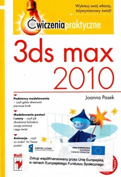 3DS MAX 2010 ĆWICZENIA PRAKTYCZNE Joanna Pasek