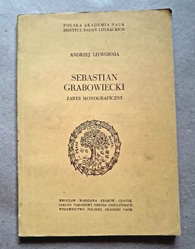 Литворния: Себастьян Грабовецкий. Монографический очерк /Старопольское дело.