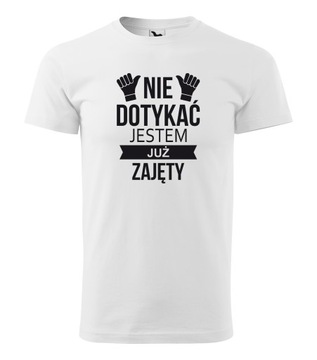 NIE dotykać jestem już ZAJĘTY koszulka KOSZULKA męska WALENTYNKI PREZENT L