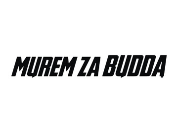 Naklejka MUREM ZA BUDDĄ Budda na auto szybę *24cm *Kolory