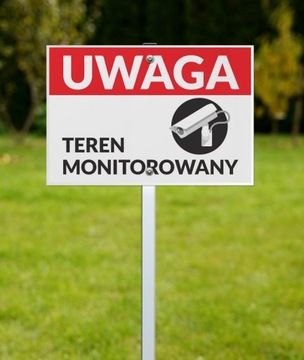 Tabliczka ZNAK na stelażu UWAGA TEREN MONITOROWANY