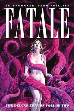 Брубейкер, Ed Fatale Deluxe Edition, том 2 (Fatale, 2)