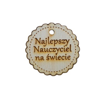 Tabliczka z napisem najlepszy nauczyciel otwór 3cm