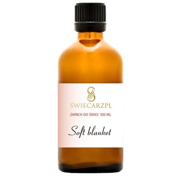 Zapach do świec wosku olejek 100 ml Soft Blanket