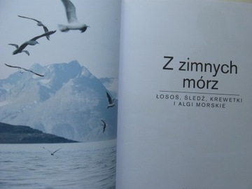 Przepisy Z ZIMNYCH MÓRZ Łosoś Śledź Krewetki Algi morskie