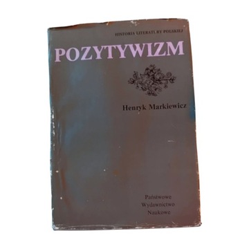 Henryk Markiewicz - Pozytywizm. 1980 r. Wydanie II.