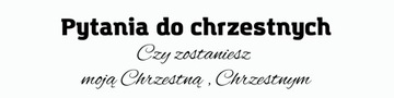 Pytanie o bycie Chrzestną lub Chrzestnym MOTYL1szt
