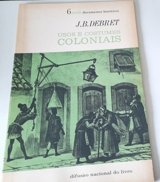 Серия Documentos Historicos, 10 том ДЕБРЕТ Бразилия