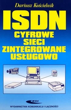 ISDN - цифровые сети, интегрированные с услугами WKŁ [КНИГА]
