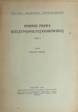 Памятники права Краковской Республики 1815-1818 гг. ВАЦЛАВ ТОКАРЗ Том I