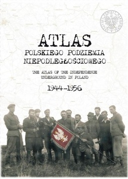 Atlas Polskiego Podziemia Niepodległościowego HISTORYCZNA KSIĄŻKA Ciekawa