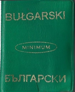 SŁOWNIK BUŁGARSKI MINIMUM