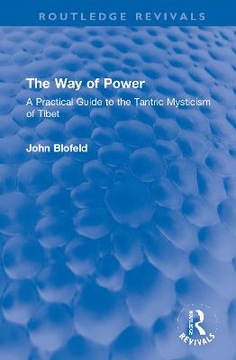 The Way of Power: A Practical Guide to the