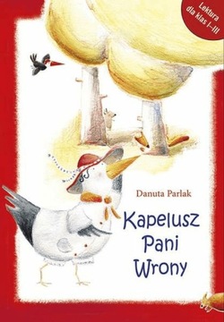 KAPELUSZ PANI WRONY Danuta Parlak LEKTURA SZKOLNA 1-3