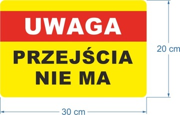 Naklejka UWAGA PRZEJŚCIA NIE MA 30x20 cm