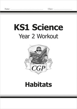 KS1 Science Year Two Workout: Habitats (2014) CGP Books