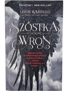 Zdjęcie egzemplarza: TWARDA / Szóstka Wron / Leigh Bardugo
