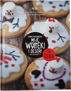 Zdjęcie egzemplarza: Moje Wypieki i Desery / Dla Dzieci / Dorota Świątkowska