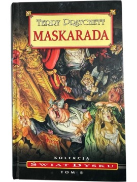 Zdjęcie egzemplarza: Maskarada / Kolekcja Świat Dysku Tom 8 / Twarda / Terry Pratchett