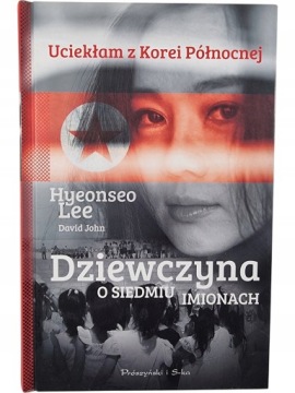Zdjęcie egzemplarza: Dziewczyna o Siedmiu Imionach / Hyeonseo Lee