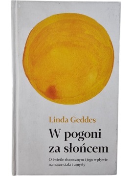 Zdjęcie egzemplarza: W Pogoni Za Słońcem / O świetle słonecznym / Linda Geddes