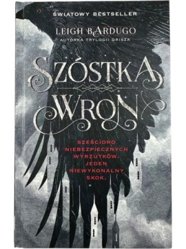 Zdjęcie egzemplarza: TWARDA / Szóstka Wron / Leigh Bardugo