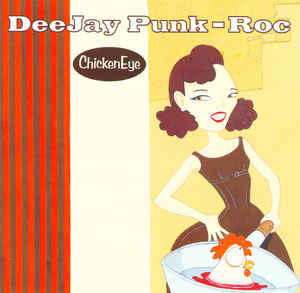 Deejay Punk-Roc-Chicken Eye