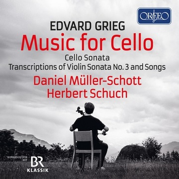 Grieg Cello Works Daniel Muller-Schott ORFEO