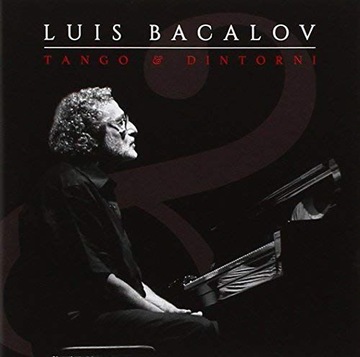 ЛУЇС БАКАЛОВ: TANGO E DINTORNI (CD)